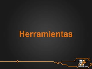 Herramientas

 