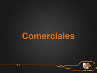 Comerciales

 