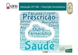 Resolução CFF 586 – Prescrição Farmacêutica
 