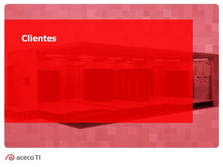 Clientes
 