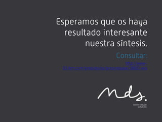 Esperamos que os haya
  resultado interesante
        nuestra síntesis.
                             Consultar:
                                   http://www-
 03.ibm.com/press/es/es/pressrelease/38895.wss
 