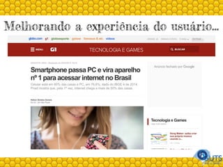 Melhorando a experiência do usuário…
 