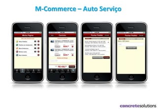 M-Commerce – Auto Serviço
 