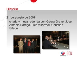Historia 21 de agosto de 2007: charla y mesa redonda con Georg Greve, José Antonio Barriga, Luis Villarroel, Christian Sifaqui 