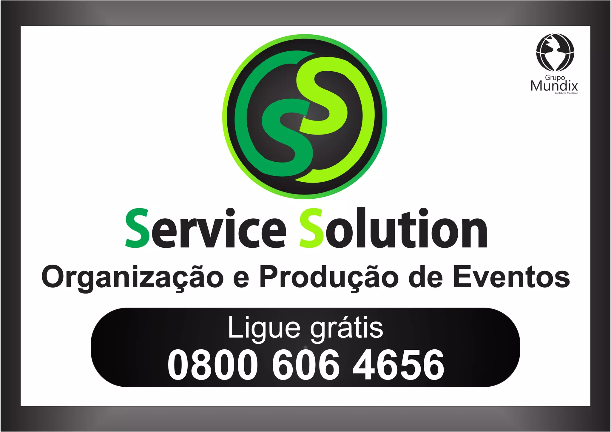 Service Solution
Organização e Produção de Eventos
Ligue grátis
0800 606 4656
Grupo Mundix by Rebeca Montanari
