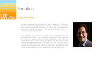 Speakers Aaron Powers Sus áreas de conocimientos específicos son los siguientes: (1) humana-robot de interacción (2) la co...