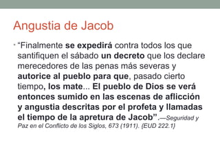 Huir de las Pequeñas Ciudades y Pueblos
• Cuando el decreto promulgado por los diversos príncipes
y dignatarios de la cristiandad contra los que observan los
mandamientos, suspenda la protección y las garantías
del gobierno y abandone a los que tratan de aniquilarlos,
el pueblo de Dios huirá de las ciudades y de los
pueblos y se unirá en grupos para vivir en los lugares
más desiertos y solitarios. Muchos encontrarán refugio en
puntos de difícil acceso en las montañas [...]. Los amados
de Dios pasarán días penosos, encadenados, encerrados
en cárceles, sentenciados a muerte, algunos
abandonados adrede para morir de hambre y sed en
sombríos y repugnantes calabozos.”—Seguridad y Paz en el
Conflicto de los Siglos, 683-684 (1911). {EUD 220.3}
 