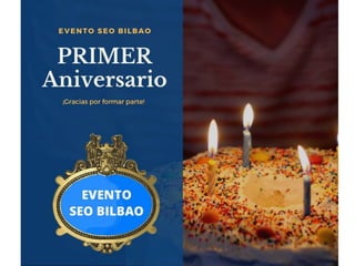 Evento SEO Bilbao #SeoBilbao
Gracias
eventoseobilbao.com
 
