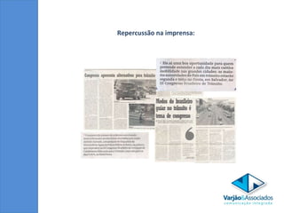 Repercussão na imprensa:  