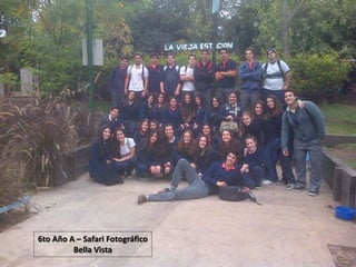 6to Año A – Safari Fotográfico 
Bella Vista 
 