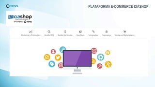 PLATAFORMA E-COMMERCE CIASHOP
 