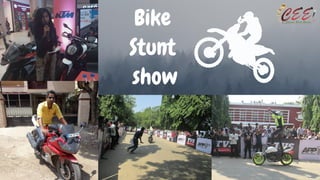 Bike
Stunt
show
 
