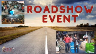 ROADSHOW
ROADSHOW
ROADSHOW
EVENT
EVENT
EVENT
 