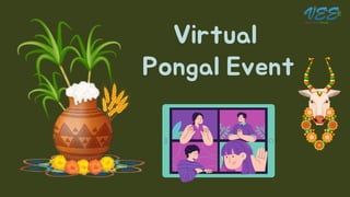Virtual
Pongal Event
 