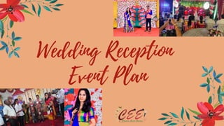 Wedding Reception
Event Plan
 