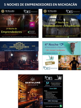 5 NOCHES DE EMPRENDEDORES EN MICHOACÁN
 