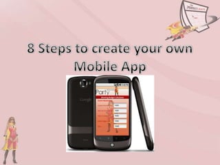 8 Steps to create your own Mobile App 
