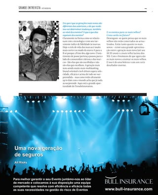 27
WWW.EVENTPOINT.COM.PT
PUB
Emqueéqueasgeraçõesmaisnovassão
diferentesdasanteriores,edequemodo
issovaideterminarmudanças,também
aoníveldoseventos?Oqueéqueelas
esperamdoseventos?
Claramente na forma como se relacio-
nam com a tecnologia e com seu ine-
xistente índice de ﬁdelidade às marcas.
Hoje o ciclo de vida das marcas é muito
mais curto e eu mudo da marca A para a
B só porque a B me deu algo novo. O sen-
timento de posse/pertença passou para o
lado do consumidor e deixou o das mar-
cas- São elas que são escolhidas e não
são elas que escolhem. A geração mais
nova sendo muito mais multitasking,
brand oriented e tech driven espera velo-
cidade, eﬁcácia e acima de tudo ser sur-
preendida - mas como estão altamente
up to date com o mundo acha que já nada
as surpreende. Aqui está a grande opor-
tunidade do TrendsInnovation.
E os eventos para os mais velhos?
Como serão no futuro?
Desengane-se quem pensa que os mais
velhos não estão conectados ou actua-
lizados. Estão tanto quanto os mais
novos - existe uma grande aproxima-
ção entre a geração mais nova (até aos
18/20 anos) e a mais velha (acima dos
50). Com o fenómeno de que agora são
os mais novos a ensinar os mais velhos.
E isso é de uma beleza e com um cariz
desaﬁador enorme.
GRANDE ENTREVISTA . LUÍS RASQUILHA
 