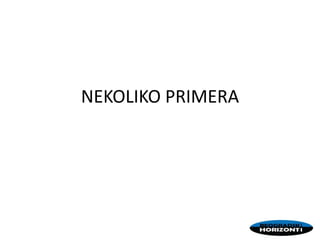 NEKOLIKO PRIMERA
 