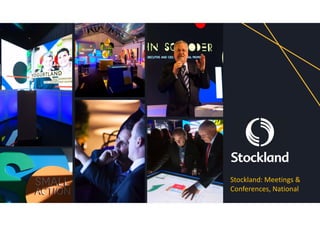 Stockland: Meetings &
Conferences, National
 