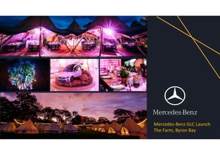 Mercedes-Benz GLC Launch
The Farm, Byron Bay
 