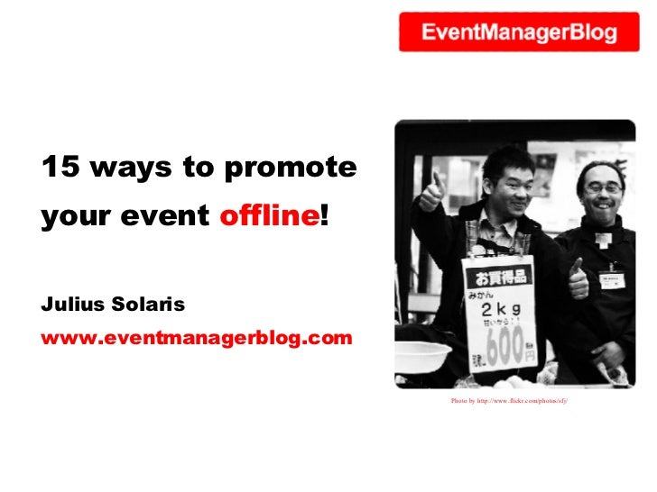 15 ways to promote your event offline