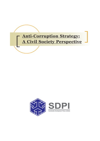 Anti - Corruption Strategy: A Civil Society Perspective from Pakistan