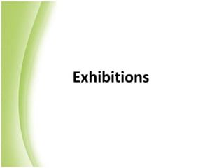 Exhibitions
 