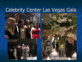 Celebrity Center Las Vegas Gala 