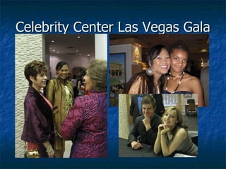 Celebrity Center Las Vegas Gala 