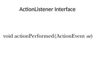 ActionListener Interface