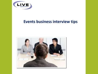Events business interview tips 