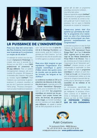 74, boulevard d’Italie - 98000 Monaco
Tél. +377 97 97 35 55 - Fax +377 97 97 35 50
info@publicreations.com - www.publicreations.com

 