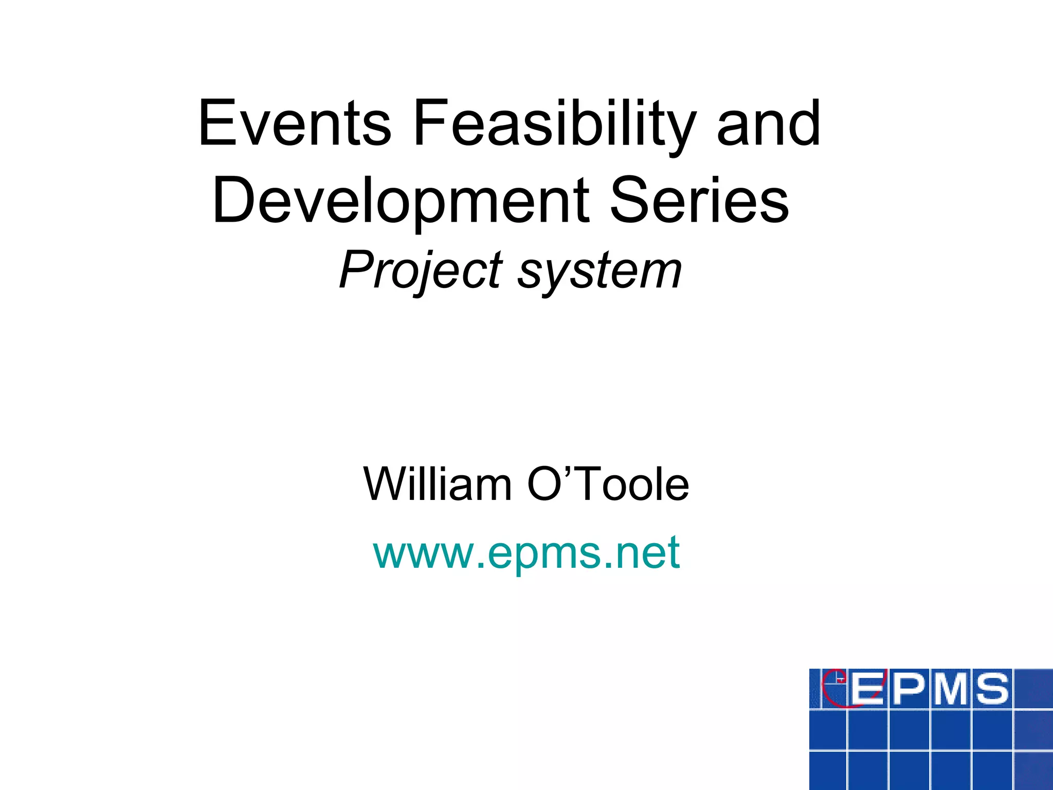 Events feasibility and development series project system | PPT