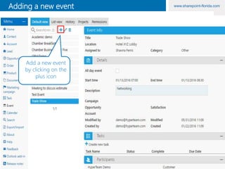 www.sharepoint-florida.comAdding a new event
Add a new event
by clicking on the
plus icon
 