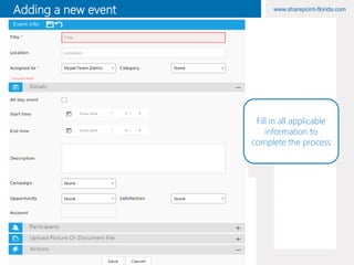 www.sharepoint-florida.comAdding a new event
Fill in all applicable
information to
complete the process
 