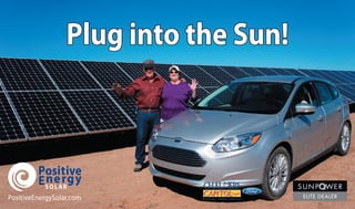 Plug into the Sun!
PositiveEnergySolar.com