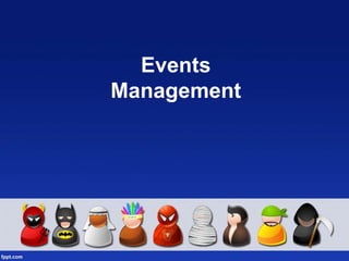 Events
Management
 