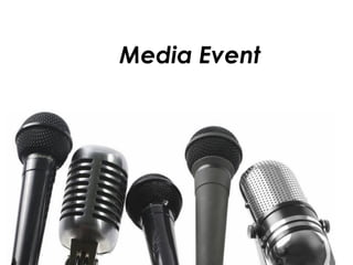 Media Event
 