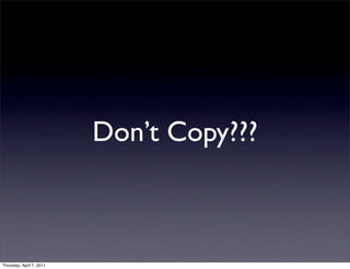 Don’t Copy???



Thursday, April 7, 2011
 