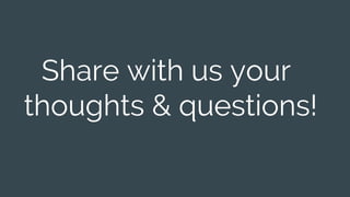 Share with us your
thoughts & questions!
 