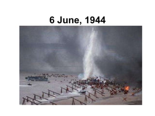 6 June, 1944 