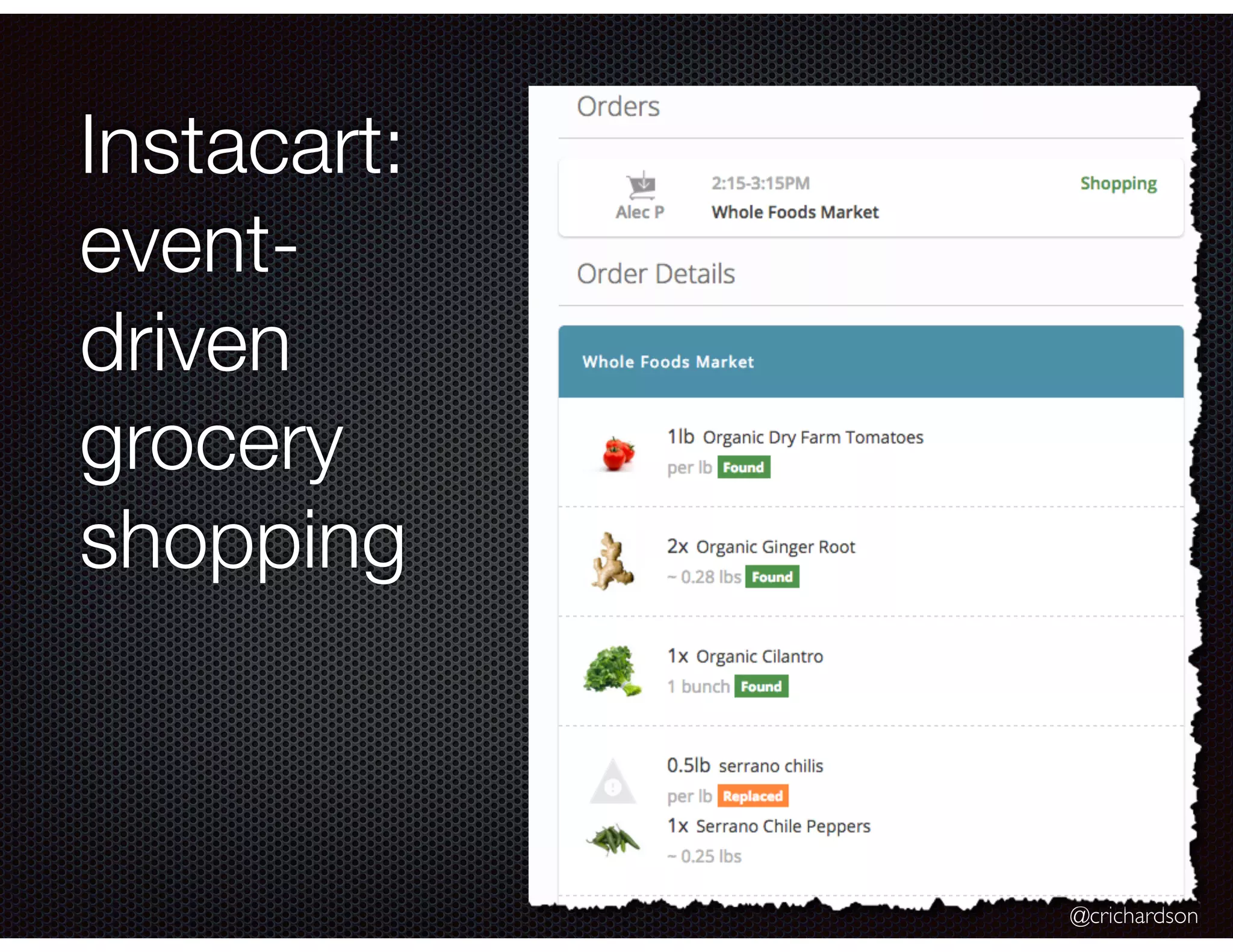 @crichardson
Instacart:
event-
driven
grocery
shopping
 