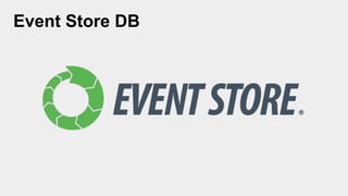 Event Store DB
 