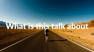 What%is%this%talk%about 
 