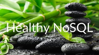Healthy(NoSQL 
 
