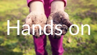 Hands&on 
 