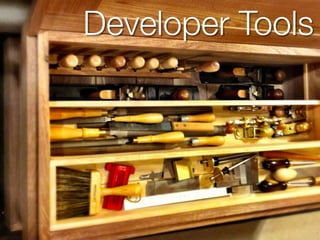 Developer Tools
 