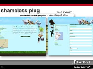 shameless plug
event home page

15

event invitation
event registration

© 2013

 