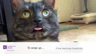 @samuelroze@samuelroze
To wrap up… A few learnings (hopefully).
 